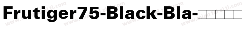 Frutiger75-Black-Bla字体转换