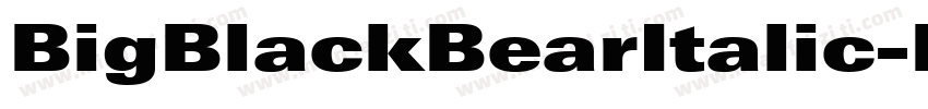 BigBlackBearItalic-RV93字体转换