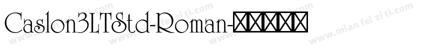 Caslon3LTStd-Roman字体转换