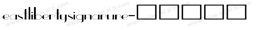 eastlibertysignarure字体转换