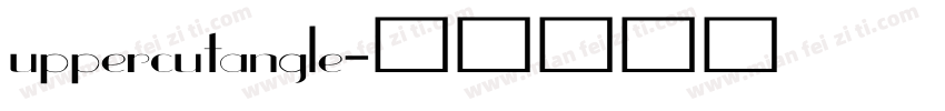 uppercutangle字体转换