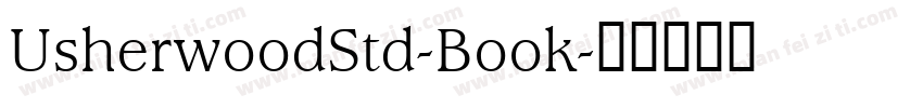 UsherwoodStd-Book字体转换