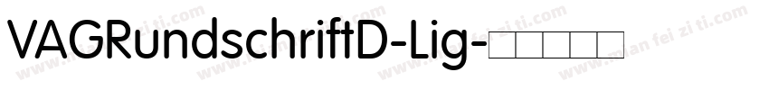 VAGRundschriftD-Lig字体转换
