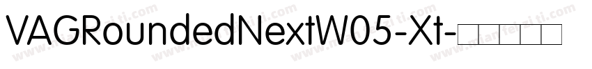 VAGRoundedNextW05-Xt字体转换