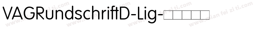 VAGRundschriftD-Lig字体转换