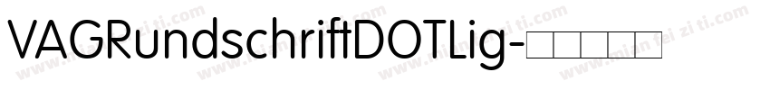 VAGRundschriftDOTLig字体转换
