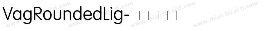 VagRoundedLig字体转换