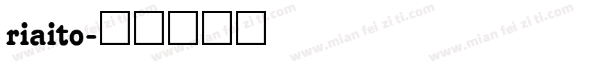 riaito字体转换