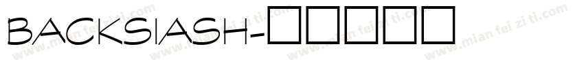 Backsiash字体转换