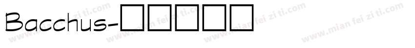 Bacchus字体转换
