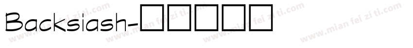Backsiash字体转换