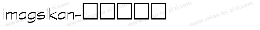 imagsikan字体转换