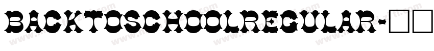 backtoschoolregular字体转换