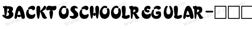 backtoschoolregular字体转换