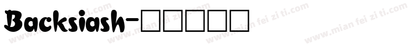 Backsiash字体转换
