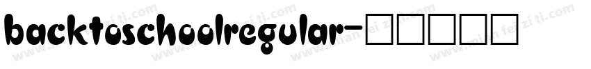 backtoschoolregular字体转换