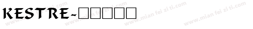 Kestre字体转换