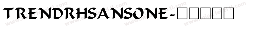 TRENDRHSANSONE字体转换