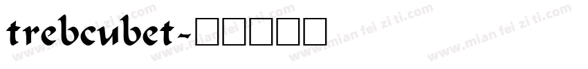 trebcubet字体转换