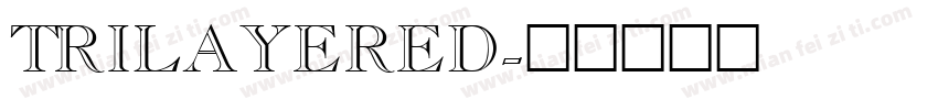 Trilayered字体转换