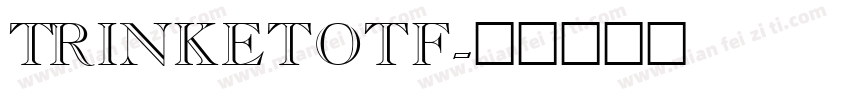 Trinketotf字体转换