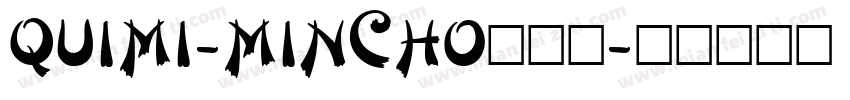 QuiMi-mincho转换器字体转换