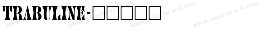 Trabuline字体转换