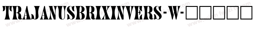 TrajanusbrixInvers-W字体转换