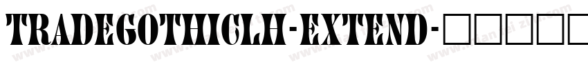 tradegothiclh-extend字体转换