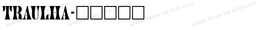 traulha字体转换