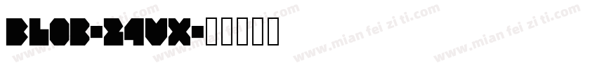 Blob-24VX字体转换