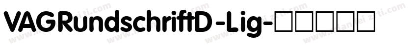 VAGRundschriftD-Lig字体转换