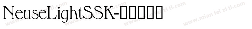 NeuseLightSSK字体转换