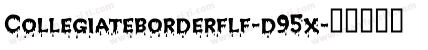 Collegiateborderflf-d95x字体转换