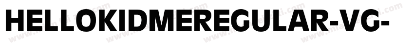 HELLOKIDMEREGULAR-VG字体转换
