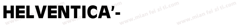 HELVENTICA’字体转换