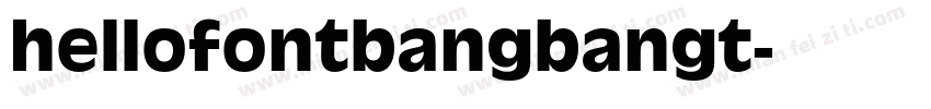 hellofontbangbangt字体转换