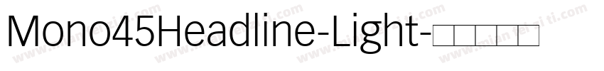 Mono45Headline-Light字体转换