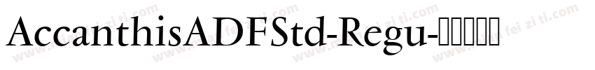 AccanthisADFStd-Regu字体转换