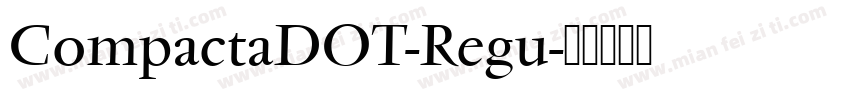 CompactaDOT-Regu字体转换