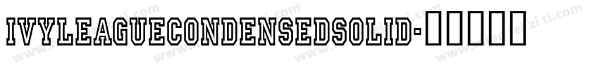 IvyLeagueCondensedSolid字体转换