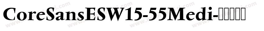 CoreSansESW15-55Medi字体转换