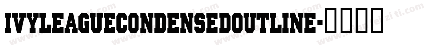 IvyLeagueCondensedOutline字体转换
