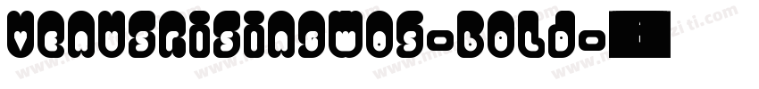 VenusRisingW05-Bold字体转换