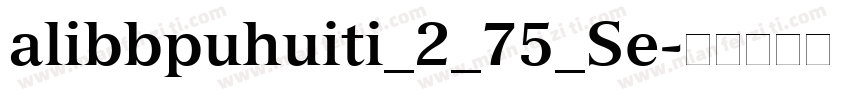 alibbpuhuiti_2_75_Se字体转换