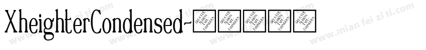 XheighterCondensed字体转换