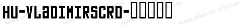 Hu-VladimirScrD字体转换
