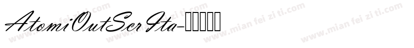AtomiOutScrIta字体转换