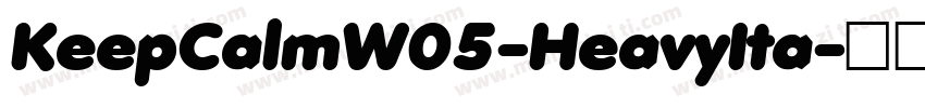 KeepCalmW05-HeavyIta字体转换