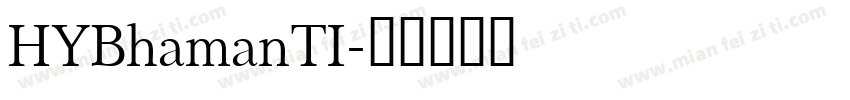 HYBhamanTI字体转换